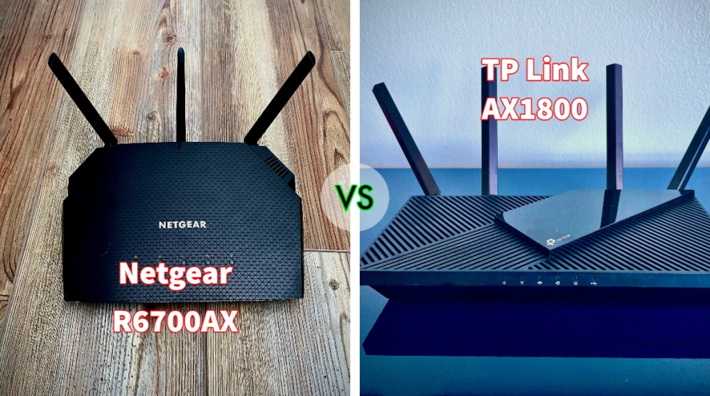 Netgear R6700AX vs TP Link AX1800
