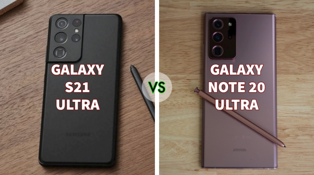 Samsung Galaxy S21 Ultra vs Galaxy Note 20 Ultra