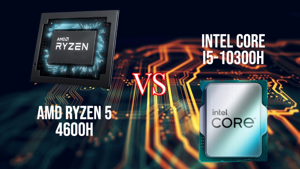 AMD Ryzen 5 4600H vs Intel Core i5-10300H