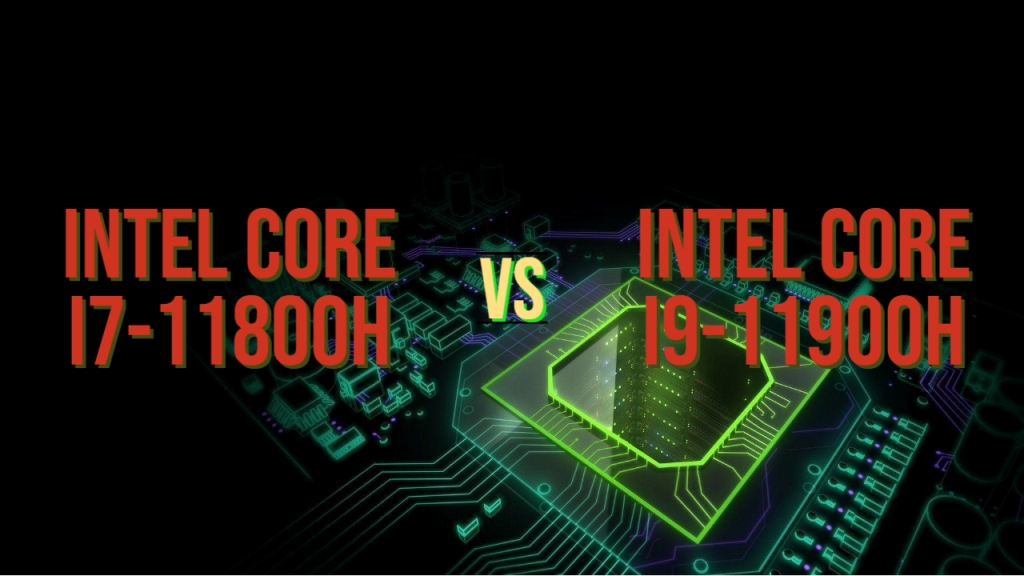 Intel Core i7-11800H vs Intel Core i9-11900H
