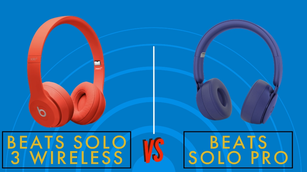 Beats Solo 3 Wireless vs Beats Solo Pro