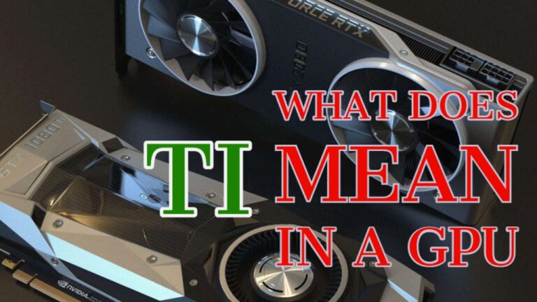 What Does Ti Mean in A GPU
