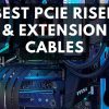 Best PCIe Riser & Extension Cables in 2022