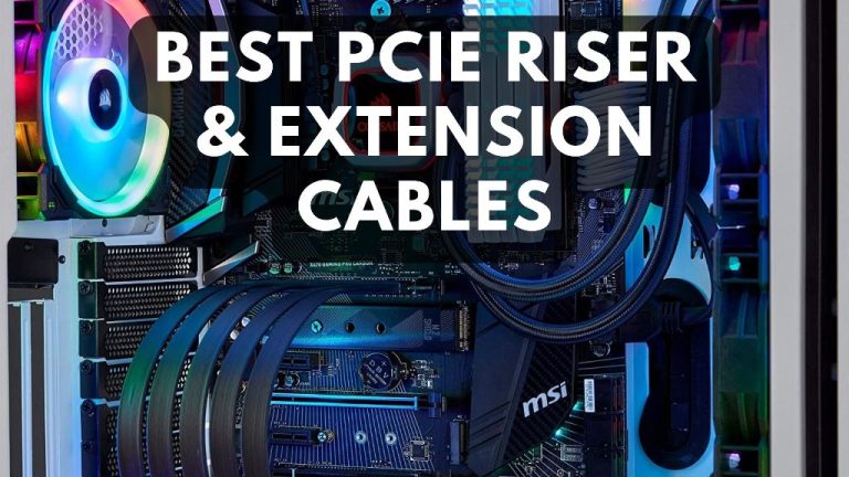 Best PCIe Riser & Extension Cables