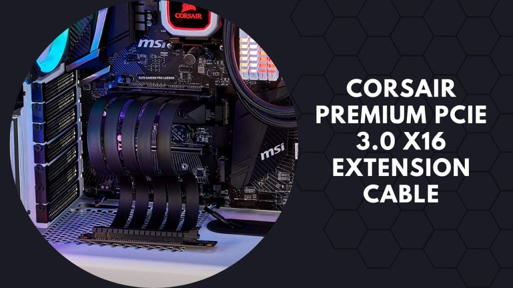 CORSAIR Premium PCIe 3.0 x16 Extension Cable