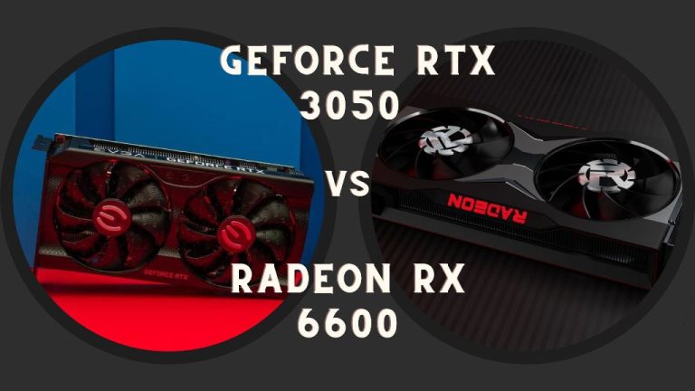 NVIDIA RTX 3050 vs AMD RX 6600