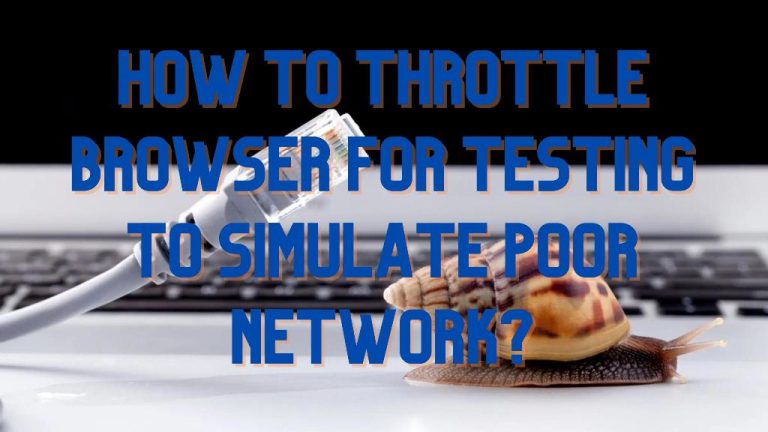 How to Throttle Browser for Testing to Simulate Poor Network